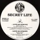 12inch Vinyl Single - Secret Life - Love So Strong