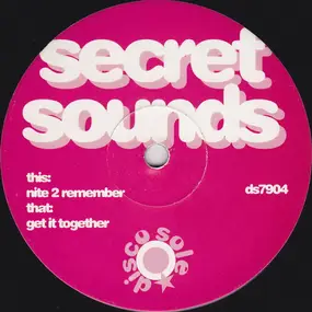 Secret Sounds - Get It Together / Nite 2 Remember