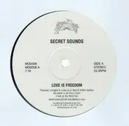 Secret Sounds - Love Is Freedom