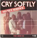 7inch Vinyl Single - Secret Service - Cry Softly