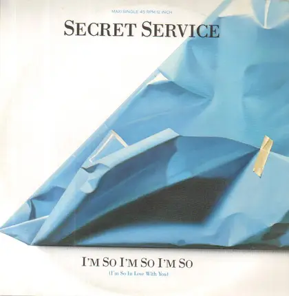 Secret Service - I'm So I'm So I'm So (I'm So In Love With You)