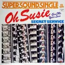 12'' - Secret Service - Oh Susie - Different Center Label