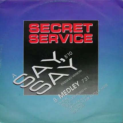 Secret Service - Say, Say