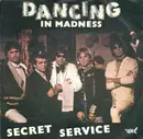 7inch Vinyl Single - Secret Service - Dancing In Madness