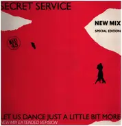 Secret Service - Let Us Dance Just A Little Bit More (New Mix)