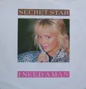 7inch Vinyl Single - Secret Star - I Need A Man