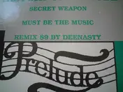 Secret Weapon - Must Be The Music (Remix 89)