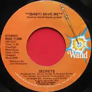 Secrets - (Baby) Save Me