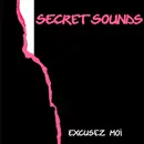 12'' - Secret Sounds - Excusez Moi