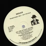 Seduce - Any Time Or Place