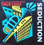 12'' - Seduction - (You're My One And Only) True Love