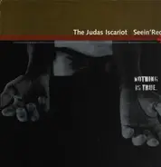 Seein' Red / The Judas Iscariot - Nothing Is True