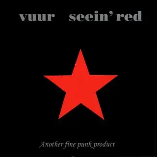 Seein' Red / Vuur - Another Fine Punk Product