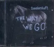 Seelenluft - The Way We Go