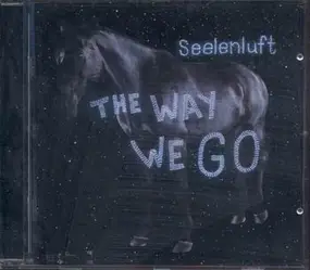 Seelenluft - The Way We Go