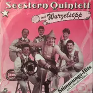 Seestern Quintett Mit Wurzelsepp - Stimmungs-Hits Am Laufenden Band