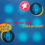 Sefe - I Can Feel Your Body (I Need You Tonight)
