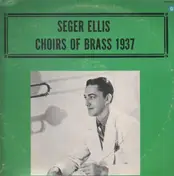 Seger Ellis - Choirs Of Brass 1937