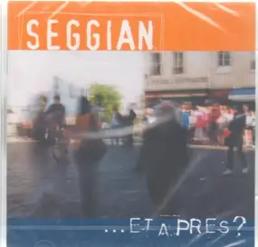 Seggian - Et Apres?