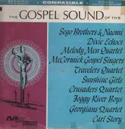 Sego Brothers & Naomi, Dixie Echoes, Melody Men Quartet... - The Gospel Sound