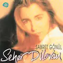 CD - Seher Dilovan - Sabret Gönül