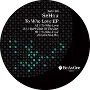 SeHou - To Who Love Ep, Gel Abril Rmx