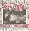 LP - Seizure - Is Money Your God?