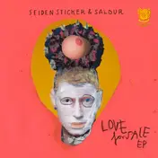 Seidensticker & Salour - Love For Sale Ep
