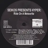 Seikos pres. Hyper - Ride On A Meteorite