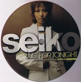 Seiko, Seiko Matsuda - Just For Tonight