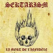Sektarism - La Mort De L'infidele