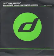 Sékouba Bambino - Découragé (Charles Webster Remixes)