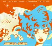 CD - Seksu Roba - Pleasure Vibrations - Digipak