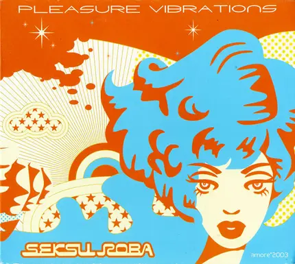 Seksu Roba - Pleasure Vibrations