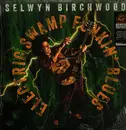 LP - Selwyn Birchwood - Electric Swamp Funkin' Blues