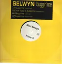 12inch Vinyl Single - Selwyn - Buggin' Me