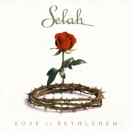 Selah - Rose of Bethlehem