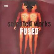 selected works - Fused