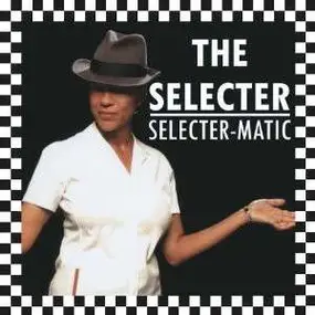The Selecter - Selecter-Matic