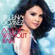 Selena Gomez & The Scene - A Year Without Rain