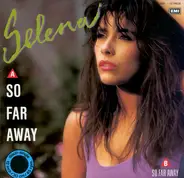 Selena - So Far Away