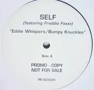 Self Featuring Freddie Foxxx - Eddie Whispers / Bumpy Knuckles