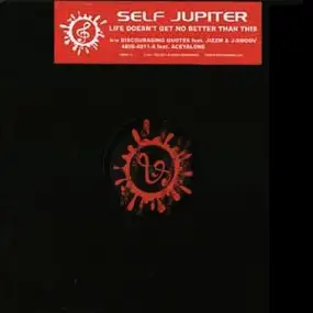 Self Jupiter - Life Doesn't Get No Better Than This