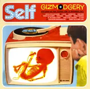 CD - Self - Gizmodgery