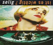 CD Single - Selig - Ist Es Wichtig ?