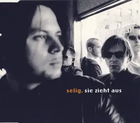 Selig - Sie Zieht Aus