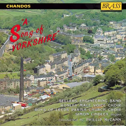 Sellers Engineering Band , The Honley Male Voice Choir , Leeds Parish Church Choir , Simon Lindley - A Song of Yorkshire
