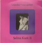 Selma Kurz - Selma Kurz II