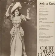 Selma Kurz, Strauss, Verdi, Mozart,.. - Selma Kurz 1874-1933