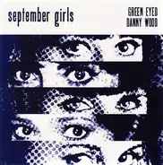 September Girls - Green Eyed / Danny Wood
